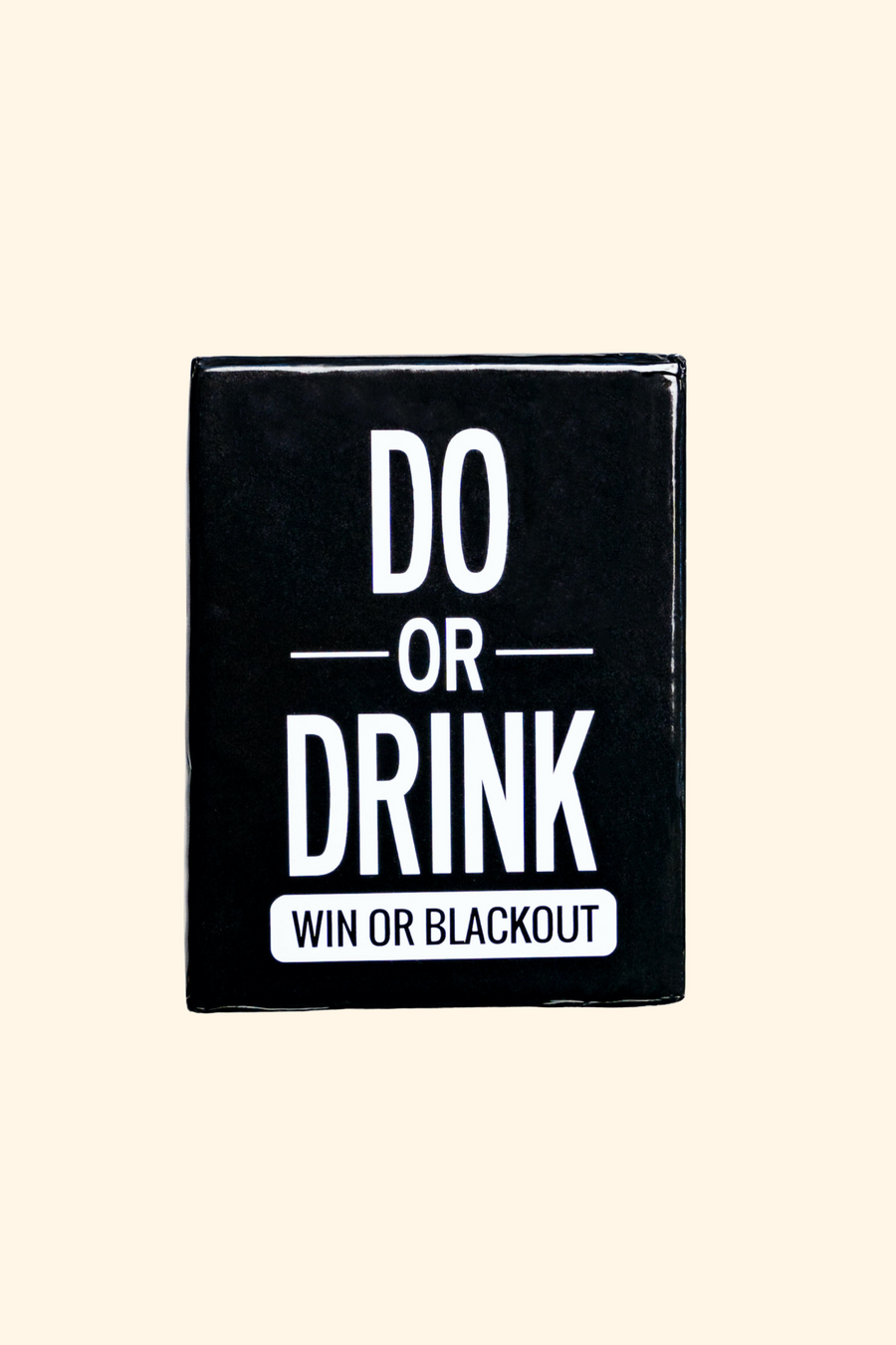 DO OR DRINK