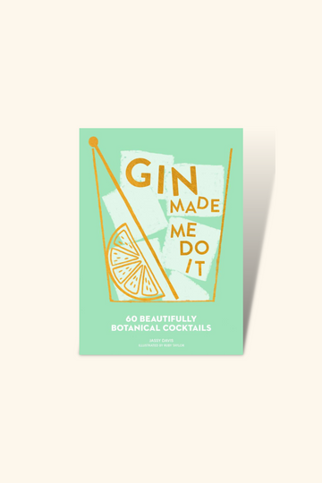 GIN MADE ME DO IT